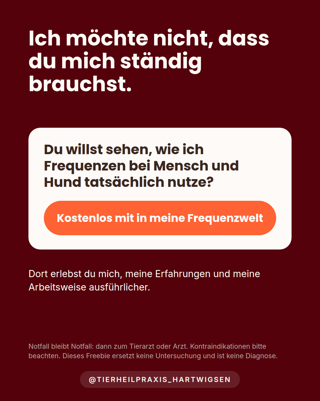 Ich möchte nicht, dass du mich ständig brauchst